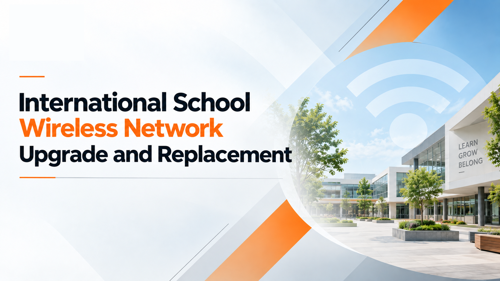 International School Wireless Network Upgrade and Replacement